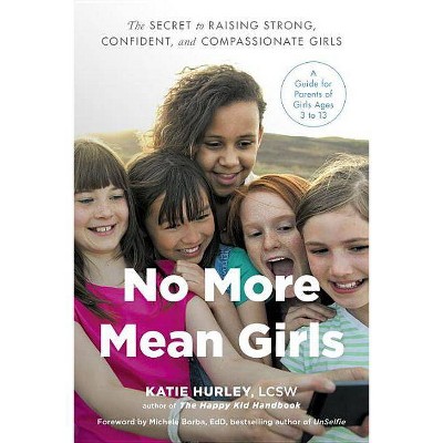 No More Mean Girls - by  Katie Hurley (Paperback)