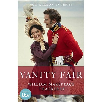 Vanity Fair - by  William Makepeace Thackeray (Paperback)