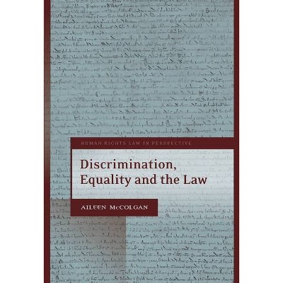 Discrimination, Equality and the Law - (Human Rights Law in Perspective) by  Aileen McColgan (Paperback)