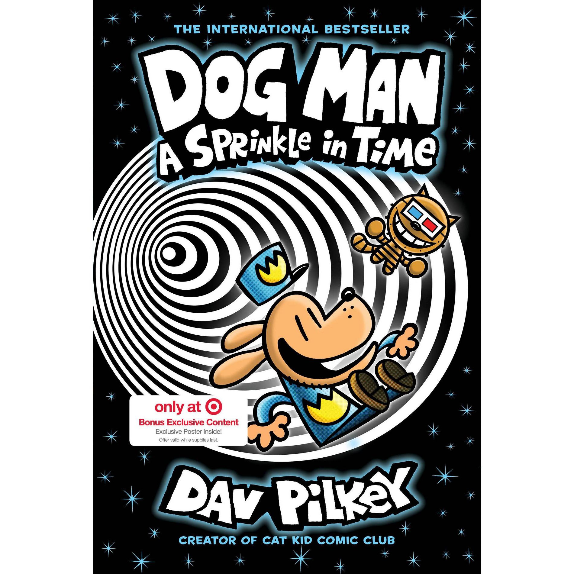 Dog Man: A Sprinkle in Time: A Graphic Novel (Dog Man #15): From the Creator of Captain Underpants - by Dav Pilkey (Hardcover)