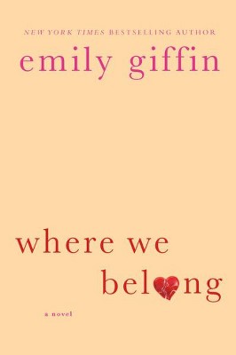 Where We Belong (Reprint) (Paperback) by Emily Giffin