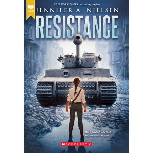 Resistance Scholastic Gold By Jennifer A Nielsen Paperback Target