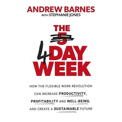  The 4 Day Week - by  Andrew Barnes (Paperback) 