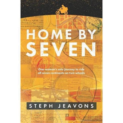 Home By Seven - by  Steph Jeavons (Paperback)