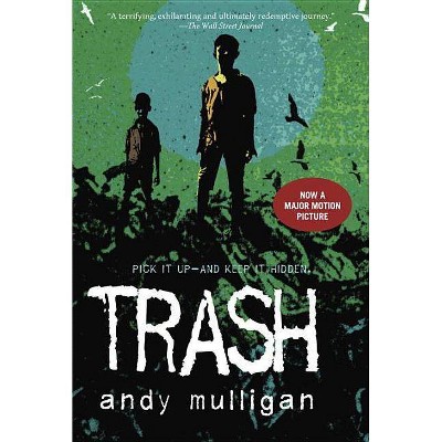 Trash - by  Andy Mulligan (Paperback)