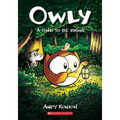 A Time to Be Brave (Owly #4), Volume 4 - by Andy Runton (Paperback)