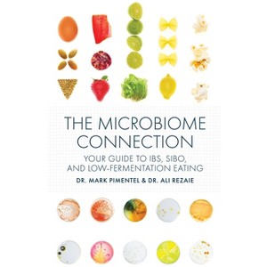 The Microbiome Connection - by  Mark Pimentel & Ali Rezaie (Paperback) - 1 of 1