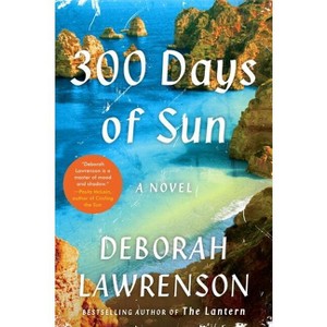 300 Days of Sun - by  Deborah Lawrenson (Paperback) - 1 of 1