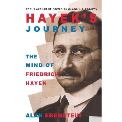 Hayek's Journey - by  A Ebenstein (Paperback)