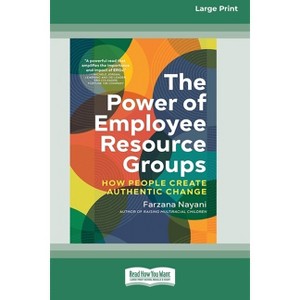 The Power of Employee Resource Groups - by  Farzana Nayani (Paperback) - 1 of 1