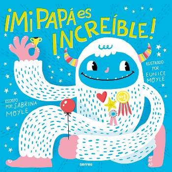 Mi Papá Es Increíble / My Dad Is Incredible - by  Hello Lucky & Sabrina Moyle (Hardcover)