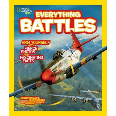 National Geographic Kids Everything Battles - by  James Spears & John Perritano (Paperback)