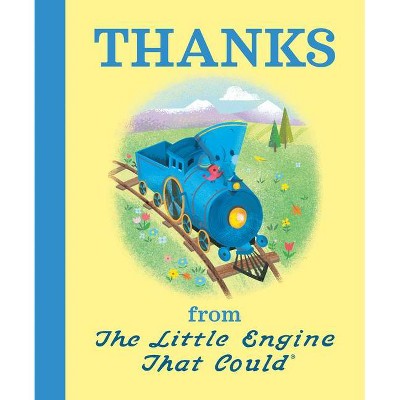 Thanks from the Little Engine That Could - by  Watty Piper (Hardcover)