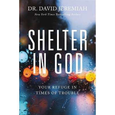 Shelter in God - by  David Jeremiah (Paperback)