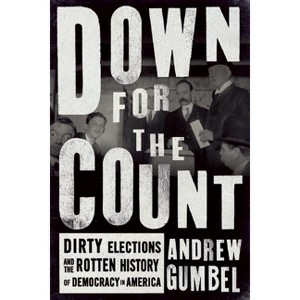 Down for the Count - by  Andrew Gumbel (Paperback) - 1 of 1