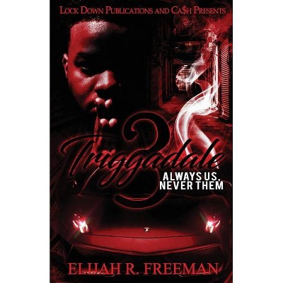 Triggadale 3 - by  Elijah R Freeman (Paperback)