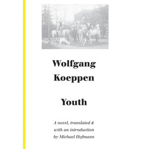 Youth - (German Literature) by  Wolfgang Koeppen (Paperback) - 1 of 1