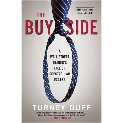 The Buy Side - by  Turney Duff (Paperback)