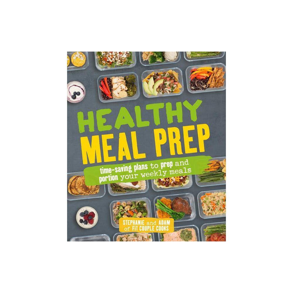 ISBN 9781465464866 product image for Healthy Meal Prep Cooking + Food + Wine - Stephanie Tornatore - by Stephanie Tor | upcitemdb.com