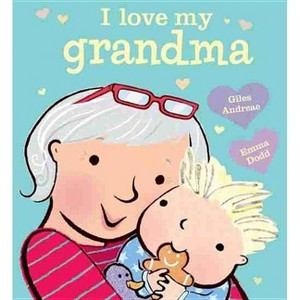 I Love My Grandma (Board Book) (Giles Andreae) - 1 of 1
