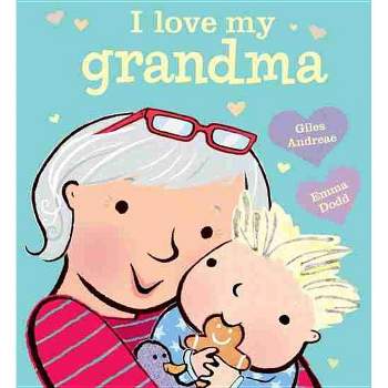 I Love My Grandma (Board Book) (Giles Andreae)
