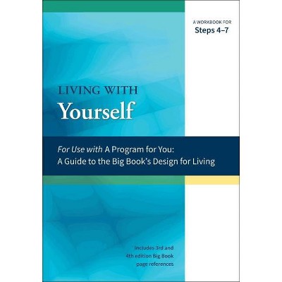 Living with Yourself - (A Program for You) by  James Hubal & Joanne Hubal (Paperback)