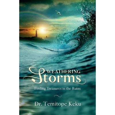 Weathering Storms - By Temitope Keku (paperback) : Target