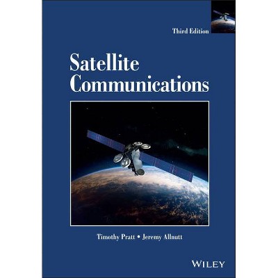 Satellite Communications - by  Jeremy E Allnutt & Timothy Pratt (Hardcover)