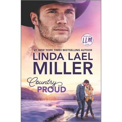 Country Proud - (Painted Pony Creek) by  Linda Lael Miller (Hardcover)