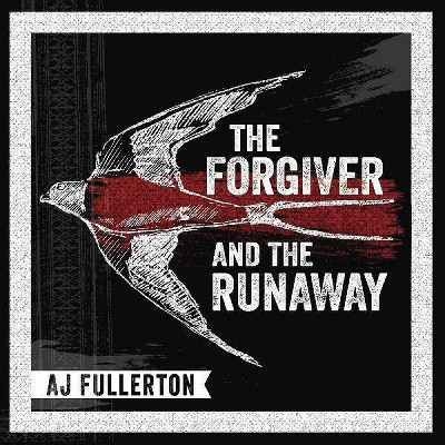 A.J. Fullerton - The Forgiver And The Runaway (CD)