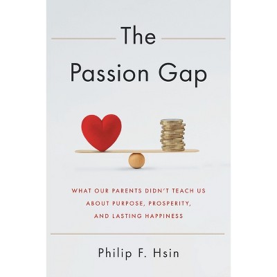 The Passion Gap - by  Philip F Hsin (Paperback)