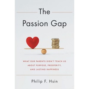 The Passion Gap - by  Philip F Hsin (Paperback) - 1 of 1