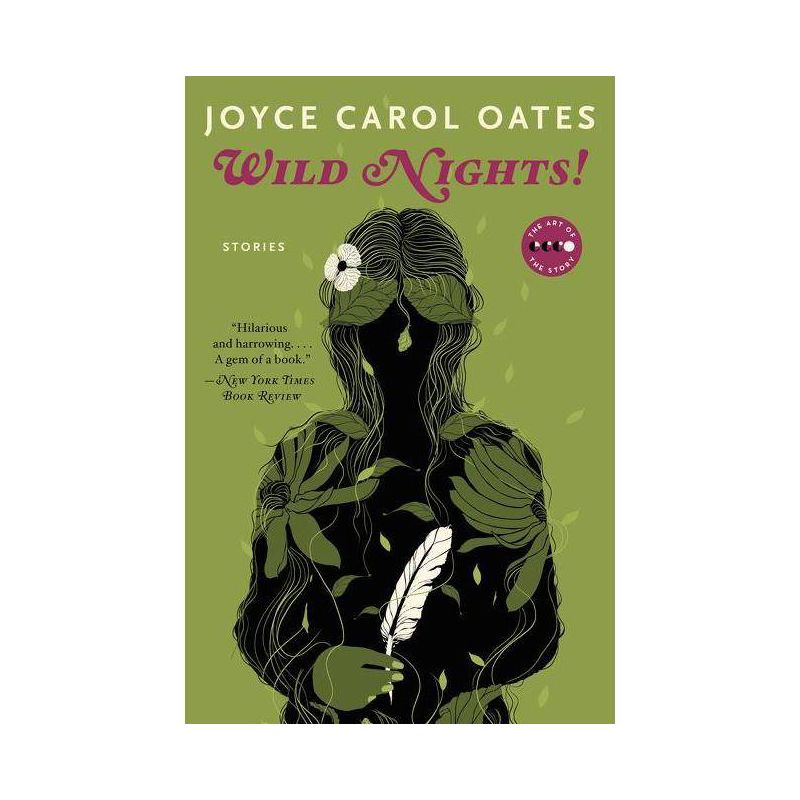 Wild Nights! Deluxe Edition - (Art of the Story) by  Joyce Carol Oates (Paperback), 1 of 2
