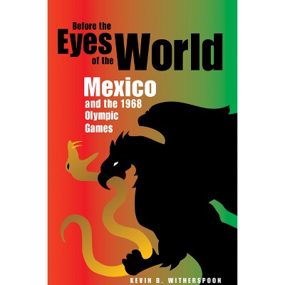 Before the Eyes of the World - by  Kevin Witherspoon (Paperback)