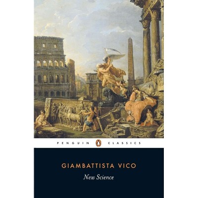 New Science - (Penguin Classics) 3rd Edition by  Giambattista Vico (Paperback)
