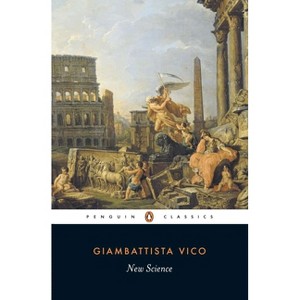 New Science - (Penguin Classics) 3rd Edition by  Giambattista Vico (Paperback) - 1 of 1
