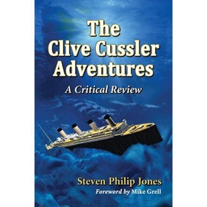 The Clive Cussler Adventures - by  Steven Philip Jones (Paperback) - 1 of 1
