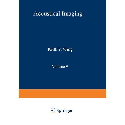 Acoustical Imaging - by  Keith Wang (Paperback)