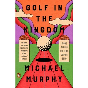 Golf in the Kingdom - (Compass) 25th Edition by  Michael Murphy (Paperback) - 1 of 1