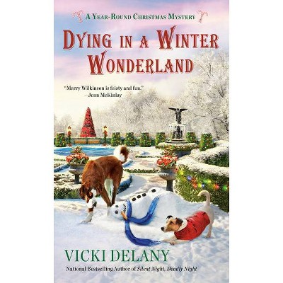 Dying in a Winter Wonderland - (Year-Round Christmas Mystery) by  Vicki Delany (Paperback)