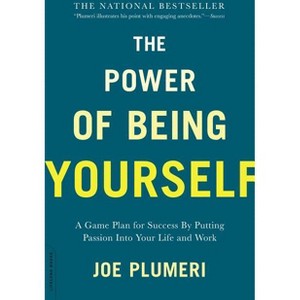 The Power of Being Yourself - by  Joe Plumeri (Paperback) - 1 of 1