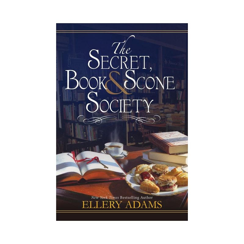 The Secret, Book & Scone Society - (A Secret, Book and Scone Society Novel) by  Ellery Adams (Paperback), 1 of 2