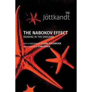 The Nabokov Effect - by  Sigi Jottkandt (Paperback) - 1 of 1
