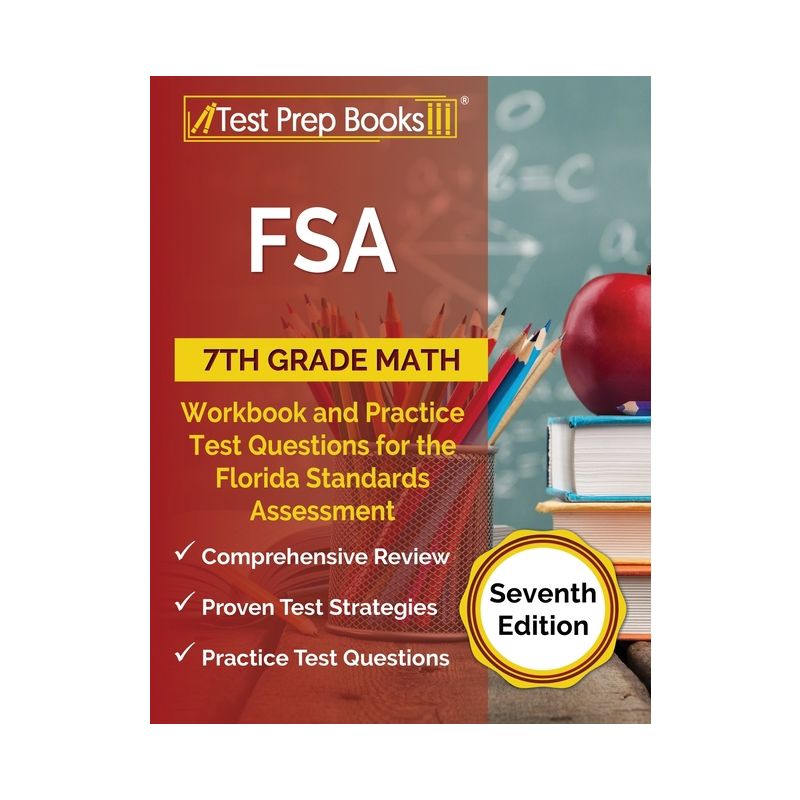 FSA 7th Grade Math Workbook and Practice Test Questions for the Florida Standards Assessment [Seventh Edition] - by  Joshua Rueda (Paperback), 1 of 2