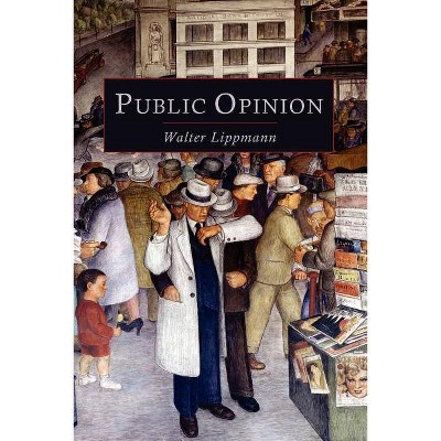 Public Opinion - by  Walter Lippmann (Paperback)