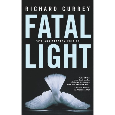 Fatal Light - by  Richard Currey (Paperback)