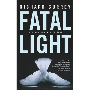 Fatal Light - by  Richard Currey (Paperback) - 1 of 1