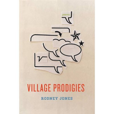 Village Prodigies - by  Rodney Jones (Paperback)