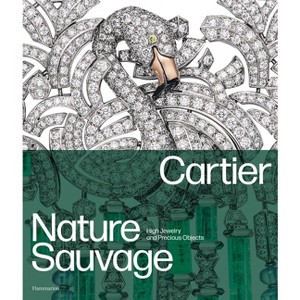 Cartier: Nature Sauvage - by  François Chaille & Hélène Bouillon (Hardcover) - 1 of 1