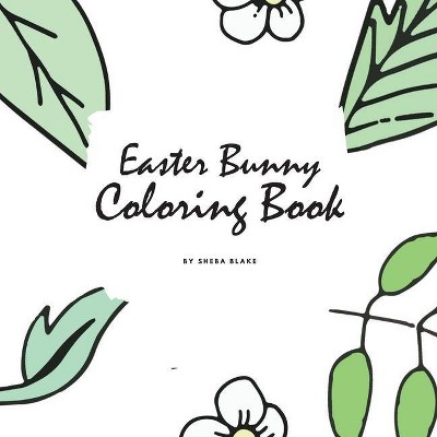 Easter Bunny Coloring Book for Children (8.5x8.5 Coloring Book / Activity Book) - by  Sheba Blake (Paperback)